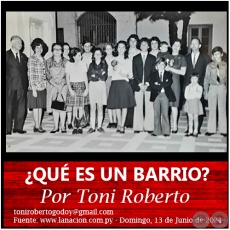  ¿QUÉ ES UN BARRIO? - Por Toni Roberto - Domingo, 13 de Junio de 2021